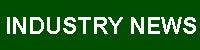 INDUSTRY NEWS